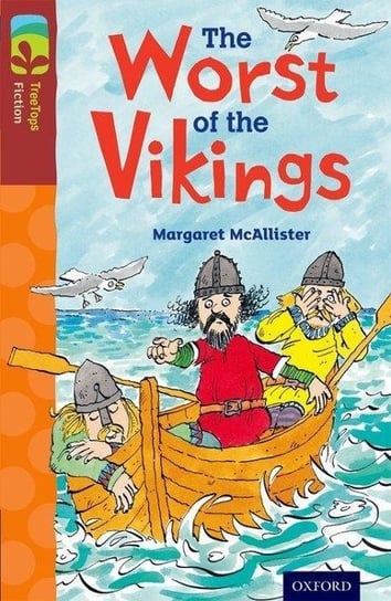 More Pack A. The Worst of the Vikings. Oxford Reading Tree TreeTops Fiction. Level 15 Margaret McAllister