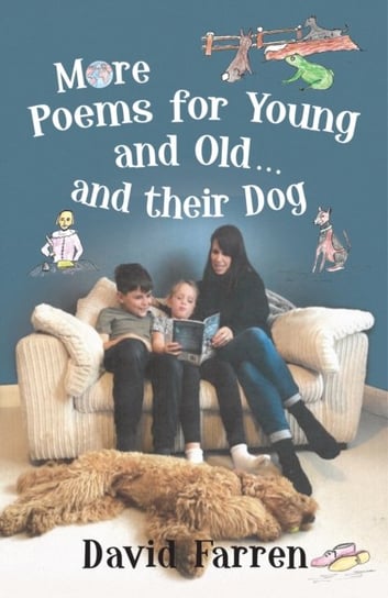 More Poems for Young and Old... and their Dog David Farren