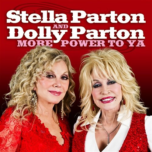 More Power To Ya Stella Parton & Dolly Parton