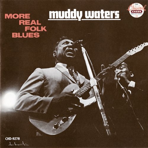 More Real Folk Blues Muddy Waters