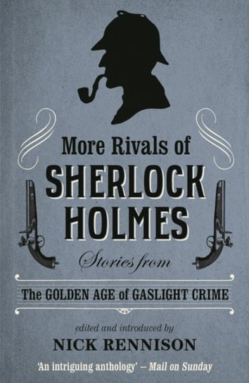 More Rivals Of Sherlock Holmes Opracowanie zbiorowe