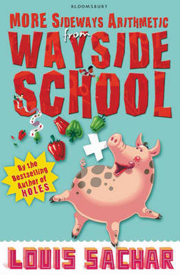 More Sideways Arithmetic from Wayside School: More Than 50 Brainteasing Maths Puzzles Sachar Louis