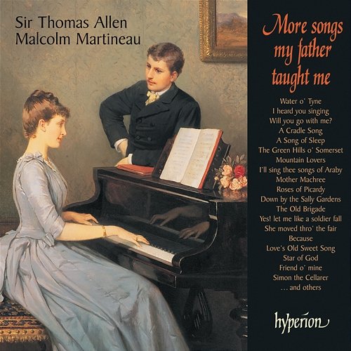 More Songs My Father Taught Me: Parlour Songs & Ballads Thomas Allen, Malcolm Martineau