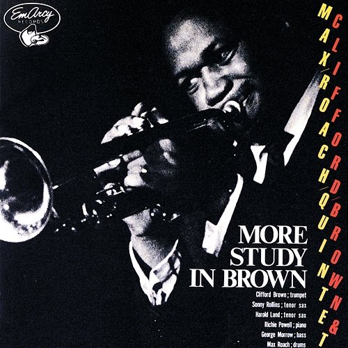 More Study In Brown Clifford Brown, Max Roach Quintet