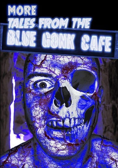 More Tales from the Blue Gonk Cafe Press Thirteen O'Clock