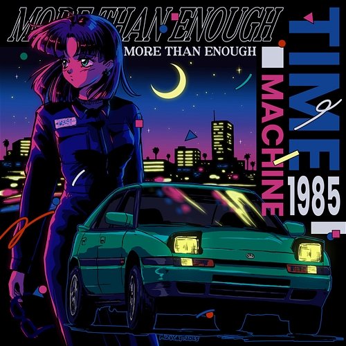 More Than Enough TimeMachine1985