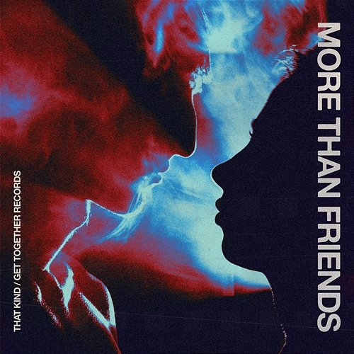 More Than Friends THAT KIND