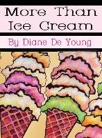 More Than Ice Cream Young Diane