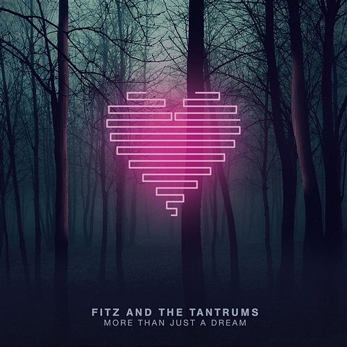 More Than Just a Dream Fitz And The Tantrums