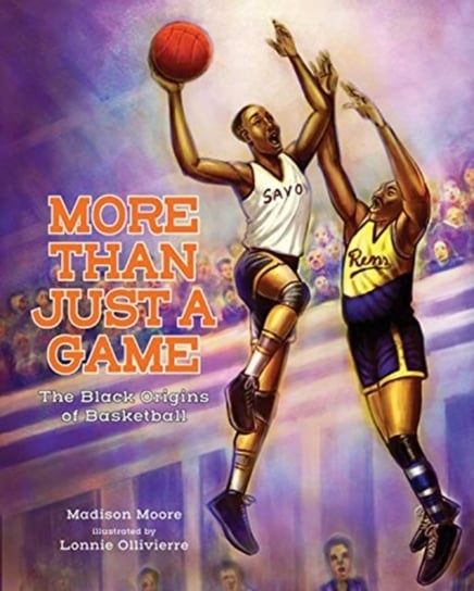 More Than Just A Game Madison Moore