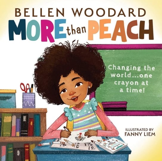 More than Peach (Bellen Woodard Original Picture Book) Bellen Woodard