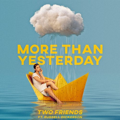 More Than Yesterday Two Friends & Russell Dickerson