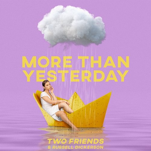 More Than Yesterday Two Friends feat. Russell Dickerson