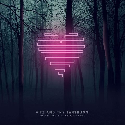 More Then Just A Dream Fitz And The Tantrums