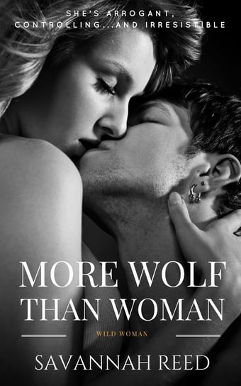 More Wolf Than Woman Reed Savannah