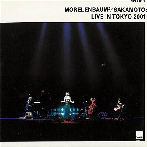 Morelenbaum2/Sakamoto: Live In Tokyo 2001 Morelenbaum2, Sakamoto