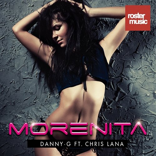 Morenita [feat. Chris Lana] Danny G