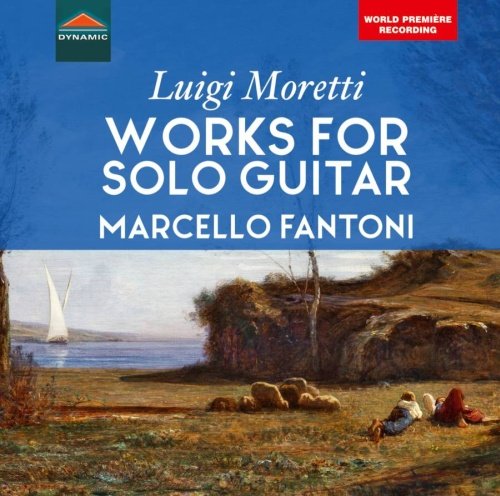 Moretti: Works for solo guitar Fantoni Marcello