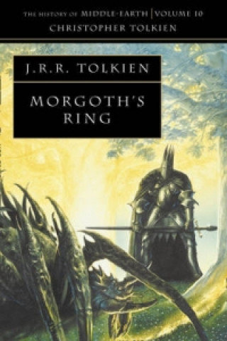 MORGOTHS RING HISTORY OF MIDDL Tolkien John Ronald Reuel