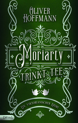 Moriarty trinkt Tee Dryas