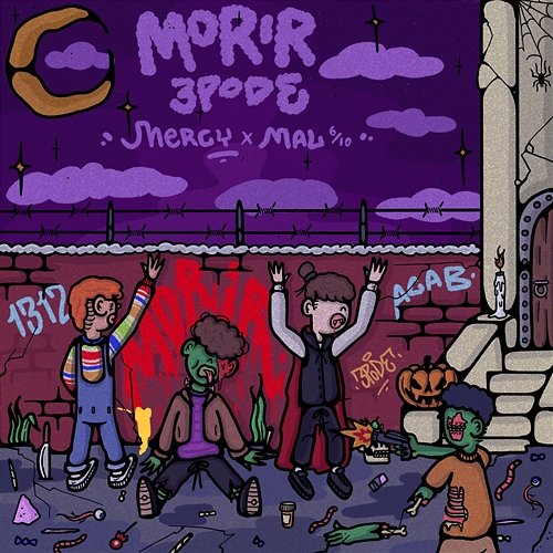 Morir 3Pode feat. Fidel Orlando Castro Soto, Guillermo Rene Castro Soto, Byron Mauricio Zuñiga Valenzuela, Mal6, 10, Mercy