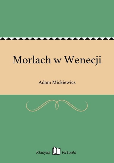 Morlach w Wenecji Mickiewicz Adam