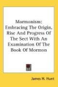 Mormonism Hunt James H.