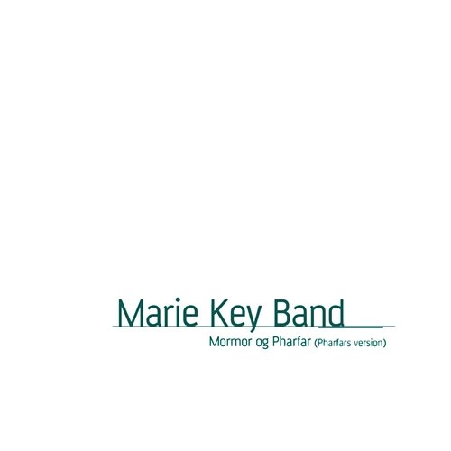 Mormor Og Pharfar Marie Key Band