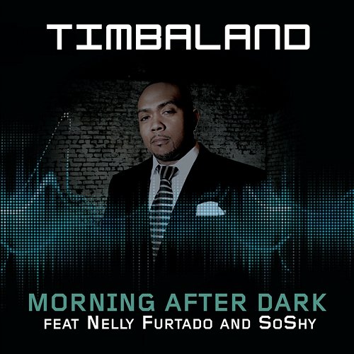 Morning After Dark Timbaland feat. Nelly Furtado, Soshy