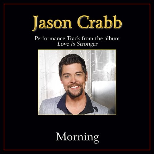 Morning Jason Crabb