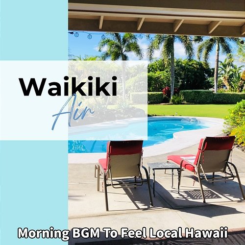 Morning Bgm to Feel Local Hawaii Waikiki Air