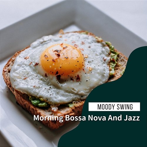 Morning Bossa Nova and Jazz Moody Swing