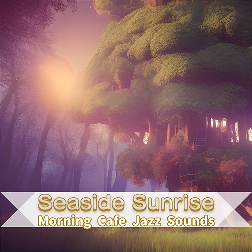 Morning Cafe Jazz Sounds Seaside Sunrise
