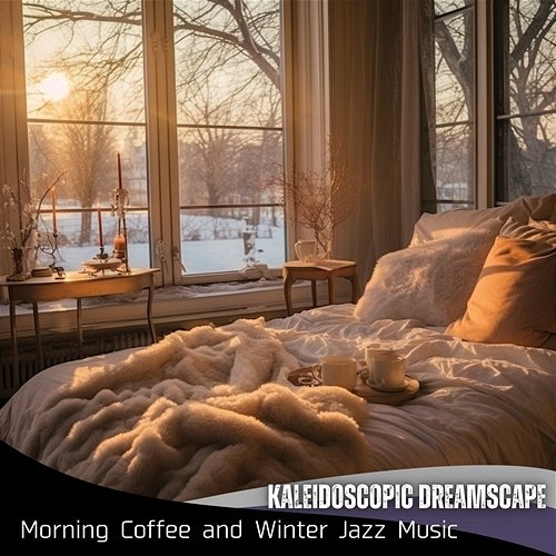 Morning Coffee and Winter Jazz Music Kaleidoscopic Dreamscape