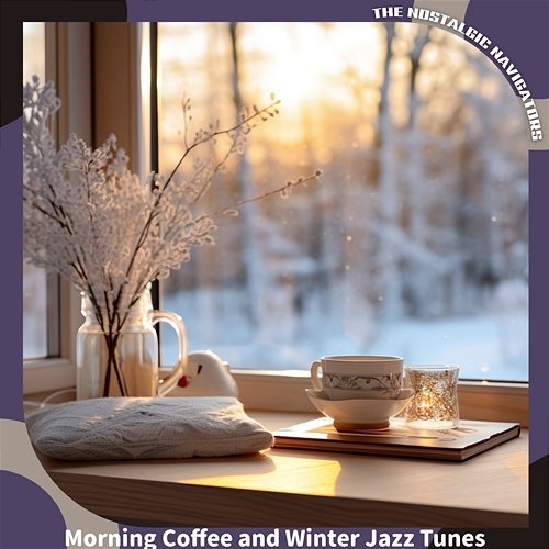 Morning Coffee and Winter Jazz Tunes The Nostalgic Navigators