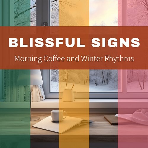 Morning Coffee and Winter Rhythms Blissful Signs