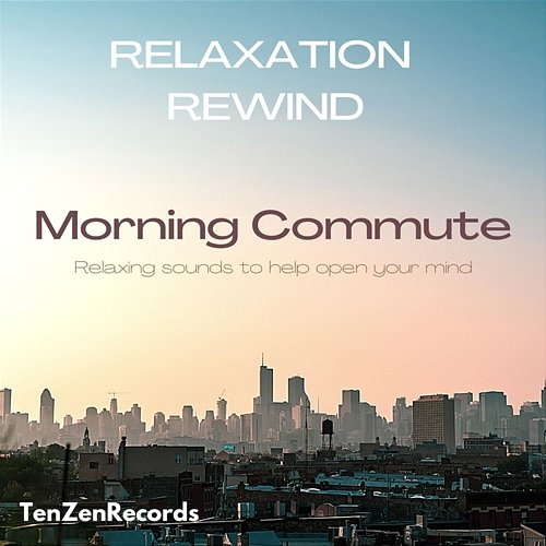 Morning Commute Relaxation Rewind