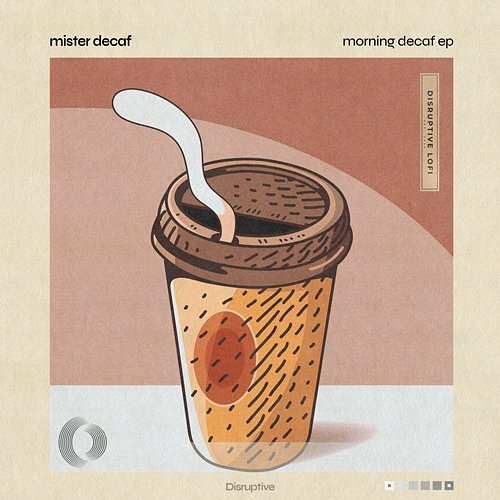 Morning Decaf EP Mister Decaf & Disruptive LoFi