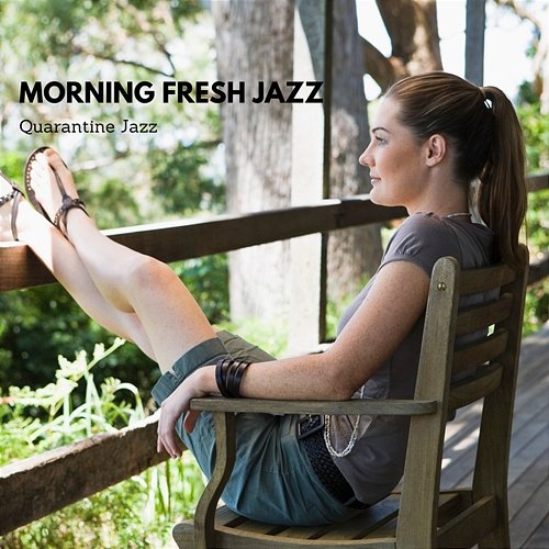 Morning Fresh Jazz Quarantine Jazz
