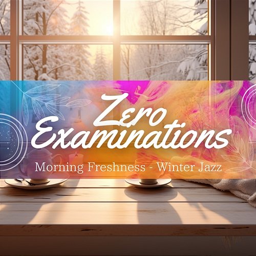 Morning Freshness-Winter Jazz Zero Examinations