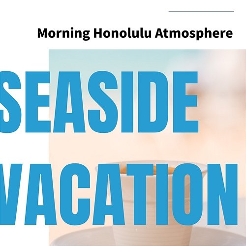 Morning Honolulu Atmosphere Seaside Vacation