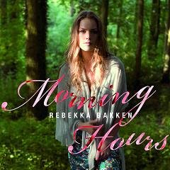 Morning Hours Bakken Rebekka