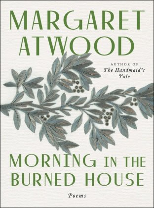 Morning in the Burned House Atwood Margaret