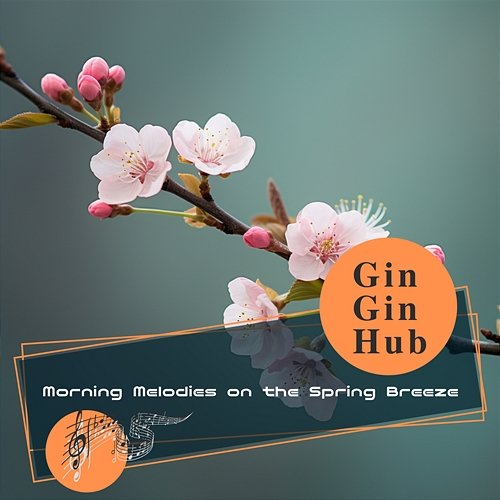 Morning Melodies on the Spring Breeze Gin Gin Hub