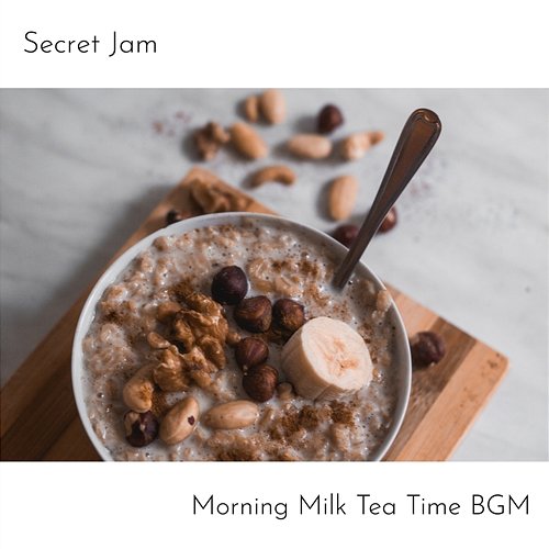 Morning Milk Tea Time Bgm Secret Jam