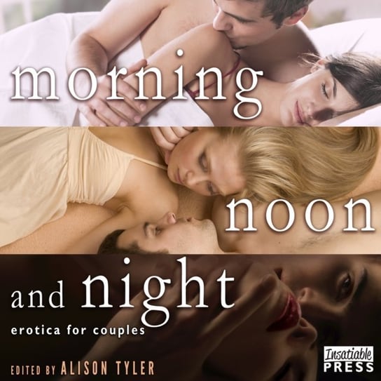 Morning, Noon, and Night Tyler Alison