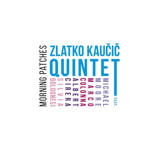 Morning Patches Zlatko Kaučič Quintet