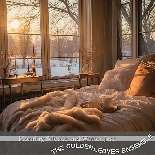 Morning Silence and Winter Jazz The Golden Leaves Ensemble