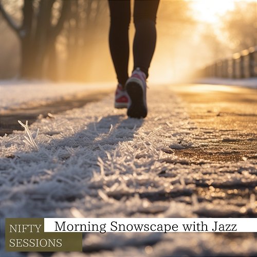 Morning Snowscape with Jazz Nifty Sessions