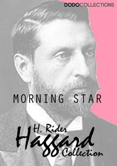 Morning Star Haggard H. Rider